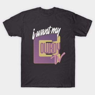 I Want My Cowboy TV T-Shirt